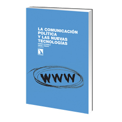 La comunicación política y las nuevas tecnologías editado por alice Portada: La comunicación política y las nuevas tecnologías editado por alice