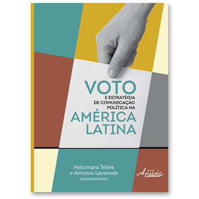 Portada Voto e Estratégia de Comunicação política na América Latina, editado por ALICE Portada Voto e Estratégia de Comunicação política na América Latina, editado por ALICE